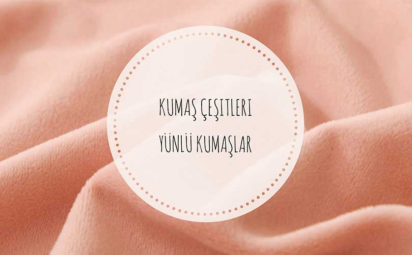 Kumaş Çeşitleri Yünlü Kumaşlar