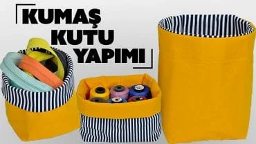 Kumaş Kutu Yapımı